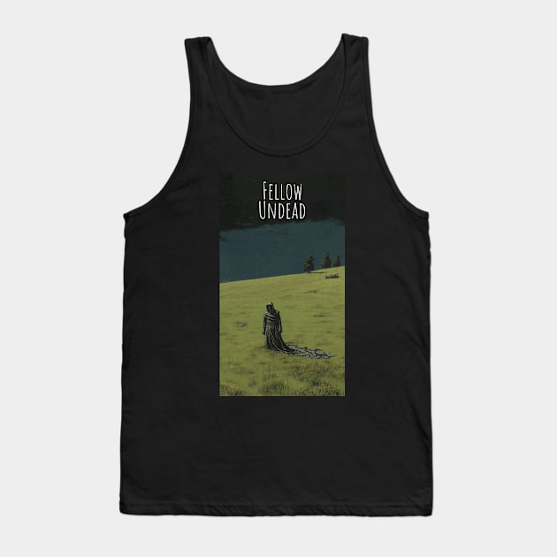 FELLOW UNDEAD - DARK HUMOR CLASSIC FANTASY STYLE SHIRT Tank Top by Vista Threads Co